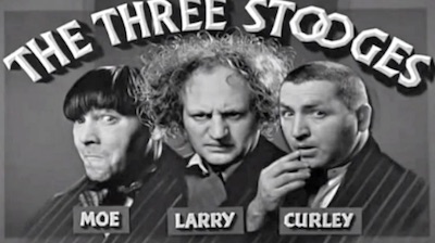 The Three Stooges: they just PRETENDED to be that stupid