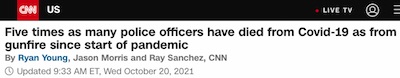 CNN: Cops risk of COVID death is 5 times that of gunshot