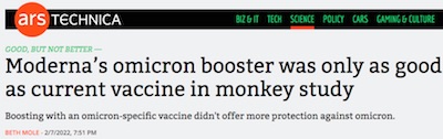 Mole @ Ars Technica: Moderna Omicron booster 'only as good as' original in monkeys