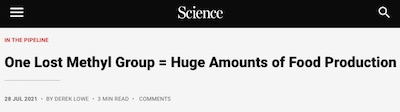Lowe @ In the Pipeline: Lose a methyl group, gain food production