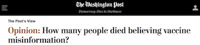 Editorial Board @ WaPo: How many did vax misinformation kill?