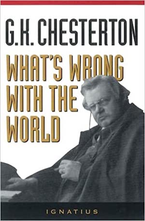 Project Gutenberg: Chesterton's 'Whats Wrong With the World?'