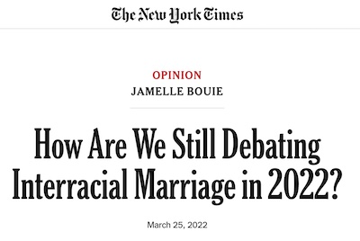 Bouie @ NYT: How ARE we still debating interracial marriage?!