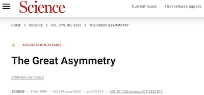 Gould @ Science: The Great Asymmetry