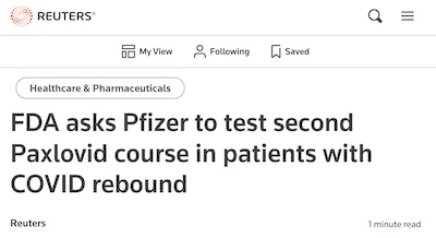 Reuters: FDA asks Pfizer to trial 2nd course of paxlovid for rebound infections