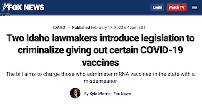 Morris @ Fox Propaganda: Idaho bill to criminalize COVID-19 vaccines