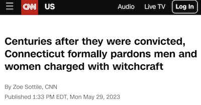 Sottile @ CNN: Connecticut formally pardons witchcraft convictions centuries later