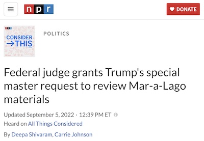 Shivaram & Johnson @ NPR: Judge Aileen Cannon granted Trump request for special master