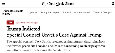 Various authors @ NYT: Trump federally indicted, with live updates