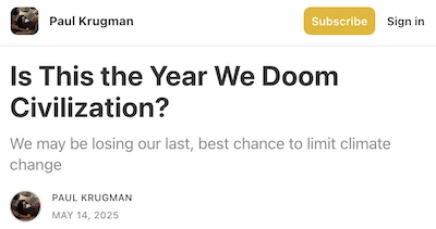 Paul Krugman @ Substack: The Year We Doom Civilization?