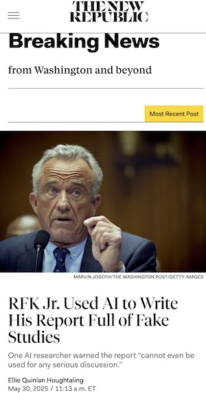 Houghtaling @ New Republic: Evidence RFK Jr used AI to write report with fake studies