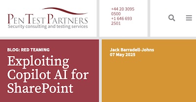 Barradell-Johns @ Pen Test Partners: Details on Copilot penetration of SharePoint security.