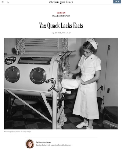 Dowd @ NYT: Vax Quack Lacks Facts