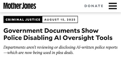 Parmar @ Mother Jones: Police disabling integrity checks & supervision in AIs