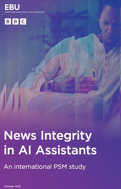 EBU Staff: News integrity in AI assistants (and the lack of it)