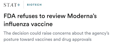 Herper & Branswell @ STAT News: FDA refuses to review Moderna flu vax