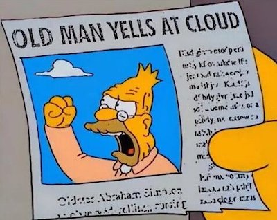 Simpsons: Old man yells at cloud